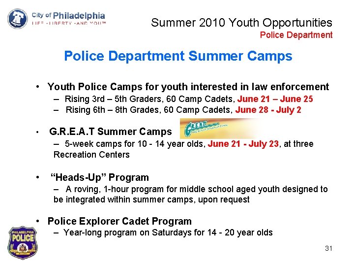 Summer 2010 Youth Opportunities Police Department Summer Camps • Youth Police Camps for youth