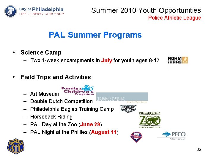 Summer 2010 Youth Opportunities Police Athletic League PAL Summer Programs • Science Camp –