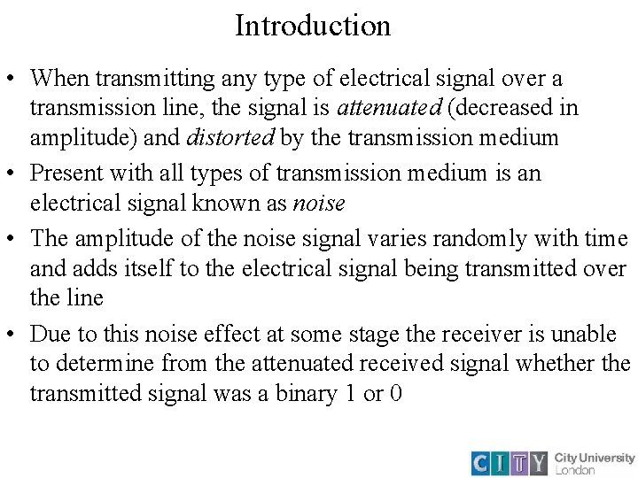Transmitting Signal Lecture 7 Communications Basics Part I Introduction When