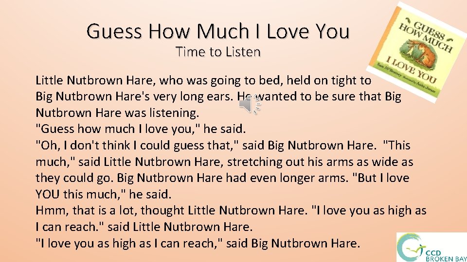 Guess How Much I Love You Time to Listen Little Nutbrown Hare, who was