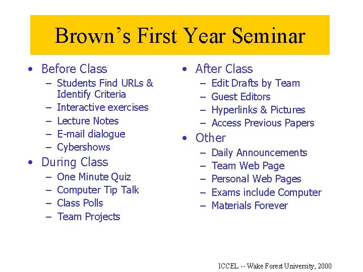 Brown’s First Year Seminar • Before Class – Students Find URLs & Identify Criteria