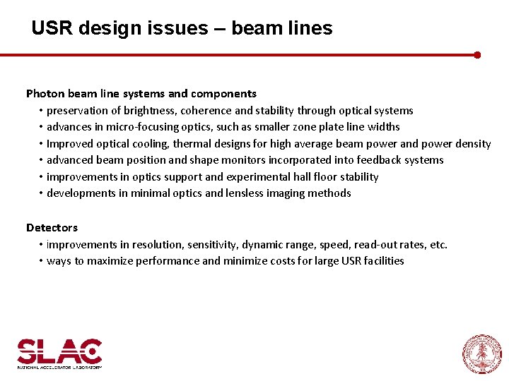 USR design issues – beam lines Photon beam line systems and components • preservation