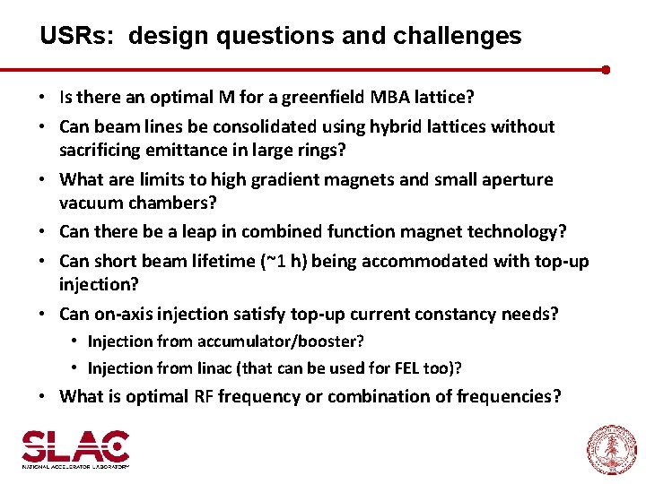 USRs: design questions and challenges • Is there an optimal M for a greenfield