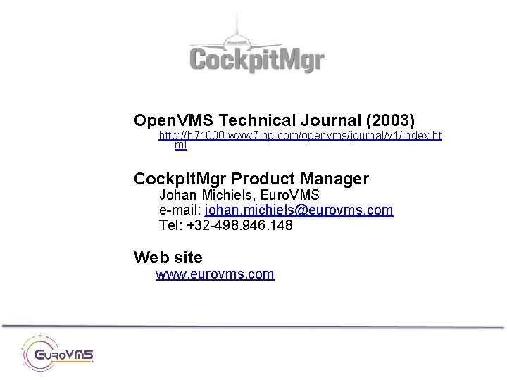Open. VMS Technical Journal (2003) http: //h 71000. www 7. hp. com/openvms/journal/v 1/index. ht