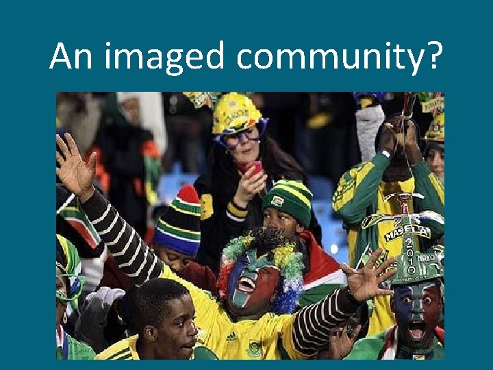 An imaged community? 