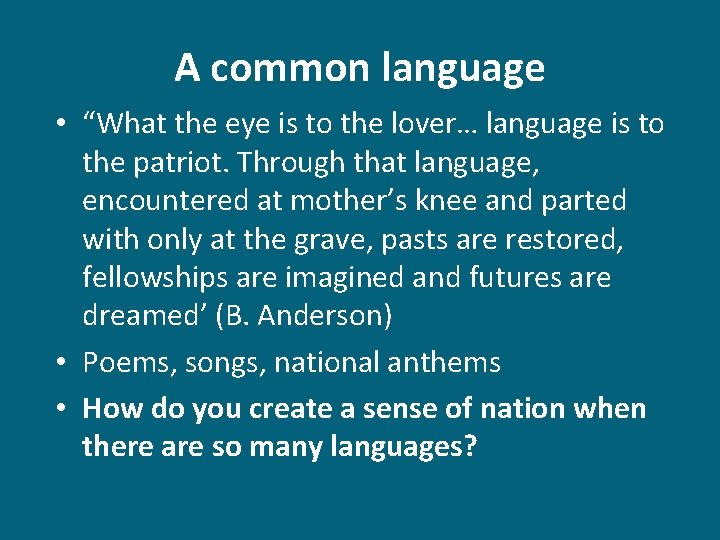 A common language • “What the eye is to the lover… language is to