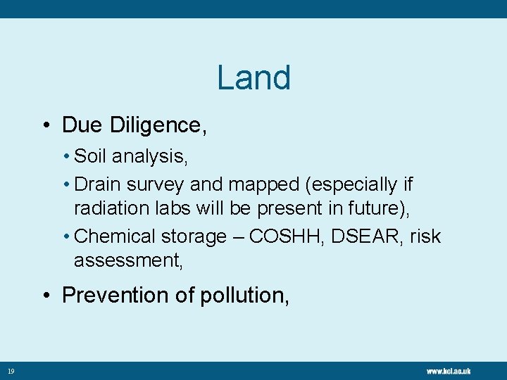 Land • Due Diligence, • Soil analysis, • Drain survey and mapped (especially if