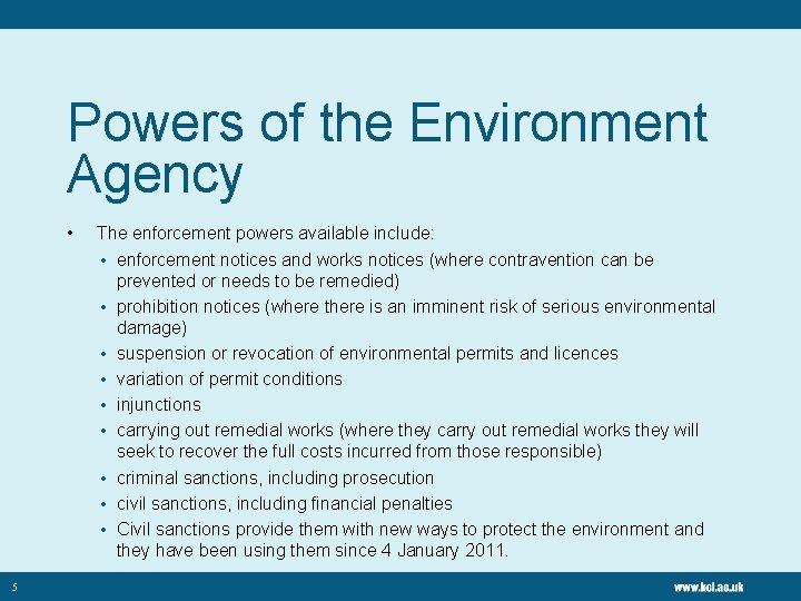 Powers of the Environment Agency • 5 The enforcement powers available include: • enforcement
