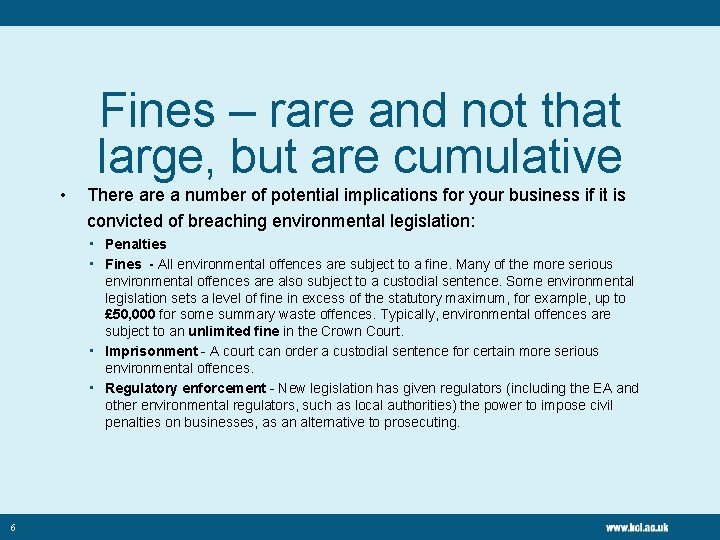 Fines – rare and not that large, but are cumulative • There a number