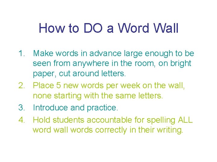 How to DO a Word Wall 1. Make words in advance large enough to