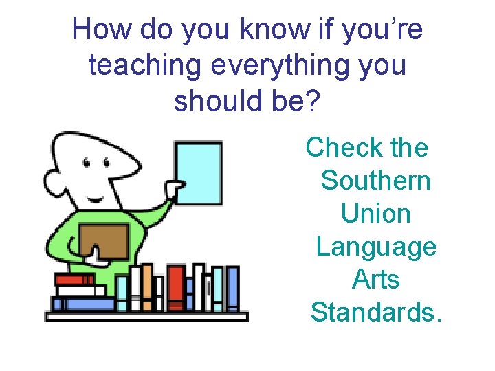 How do you know if you’re teaching everything you should be? Check the Southern