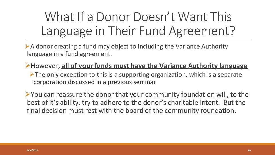 What If a Donor Doesn’t Want This Language in Their Fund Agreement? ØA donor