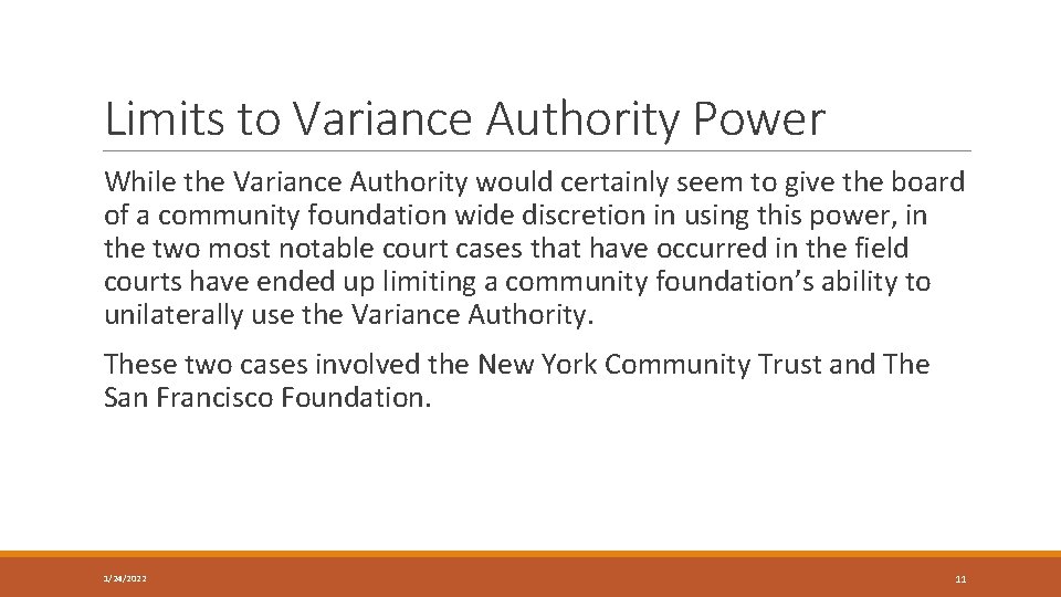 Limits to Variance Authority Power While the Variance Authority would certainly seem to give