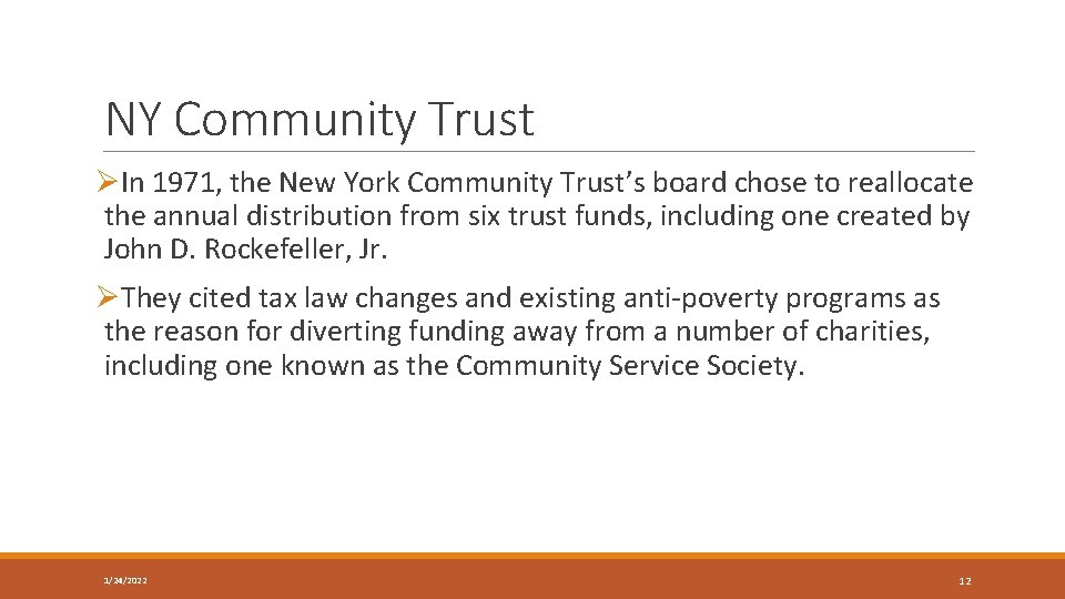NY Community Trust ØIn 1971, the New York Community Trust’s board chose to reallocate
