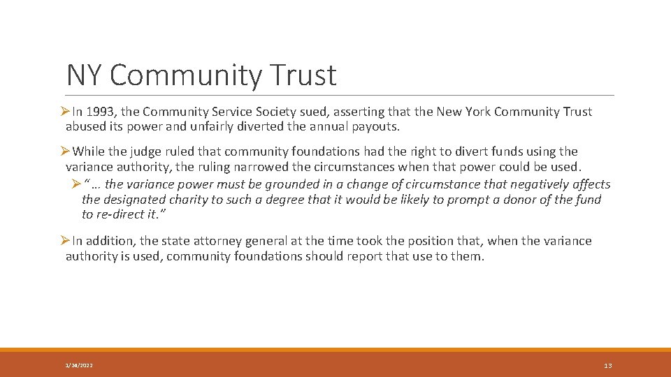 NY Community Trust ØIn 1993, the Community Service Society sued, asserting that the New