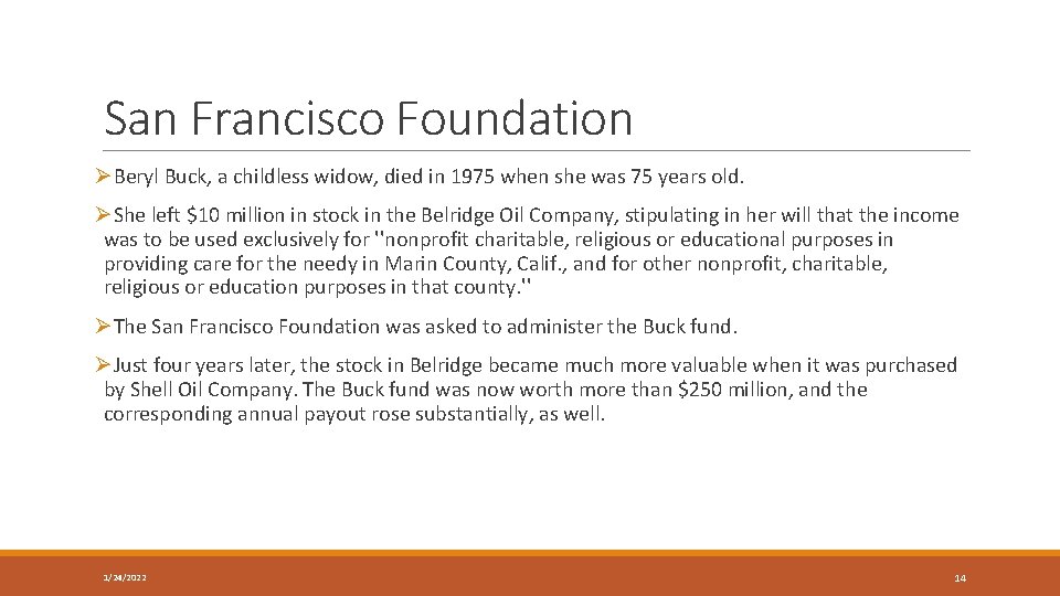 San Francisco Foundation ØBeryl Buck, a childless widow, died in 1975 when she was