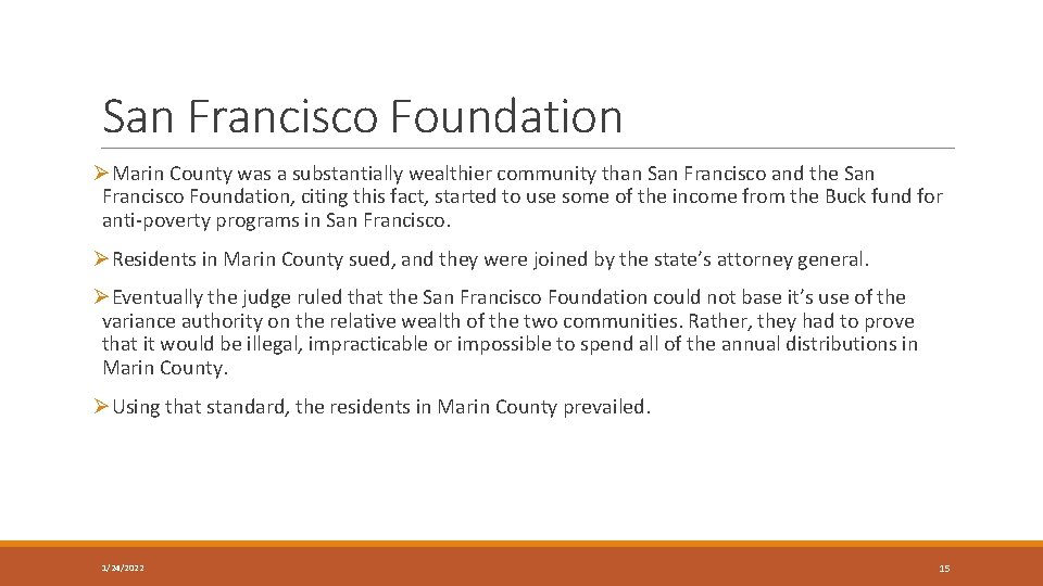 San Francisco Foundation ØMarin County was a substantially wealthier community than San Francisco and