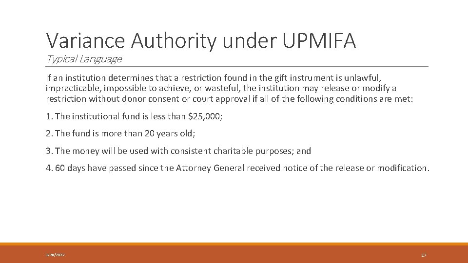 Variance Authority under UPMIFA Typical Language If an institution determines that a restriction found