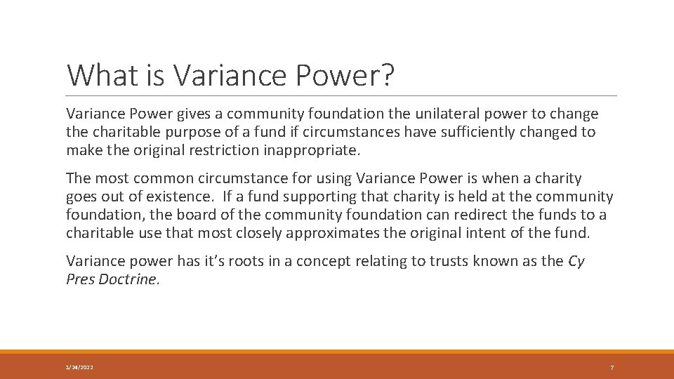 What is Variance Power? Variance Power gives a community foundation the unilateral power to