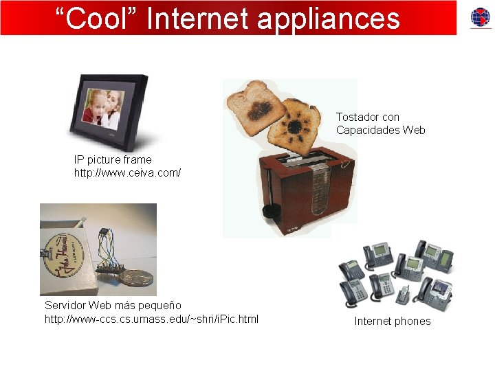 “Cool” Internet appliances Tostador con Capacidades Web IP picture frame http: //www. ceiva. com/