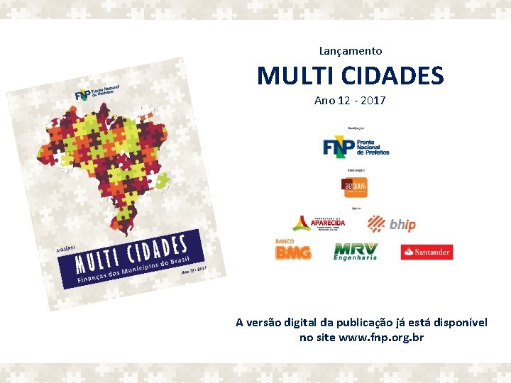 Lançamento MULTI CIDADES Ano 12 - 2017 A versão digital da publicação já está