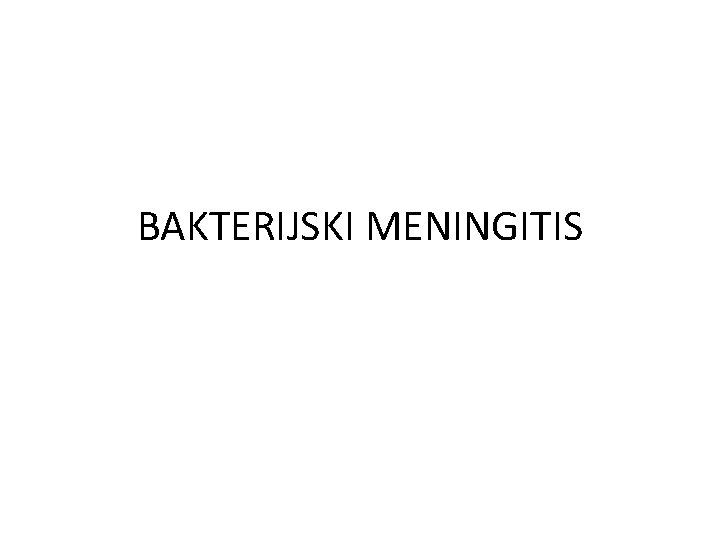 BAKTERIJSKI MENINGITIS 