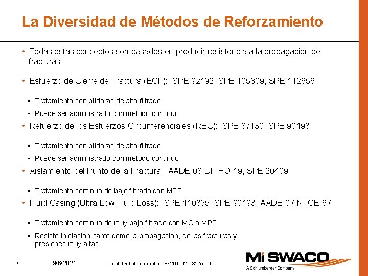 La Diversidad de Métodos de Reforzamiento • Todas estas conceptos son basados en producir