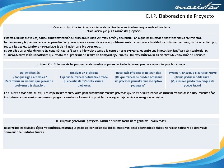 E. I. P. Elaboración de Proyecto I. Contexto. Justifica las circunstancias o elementos de