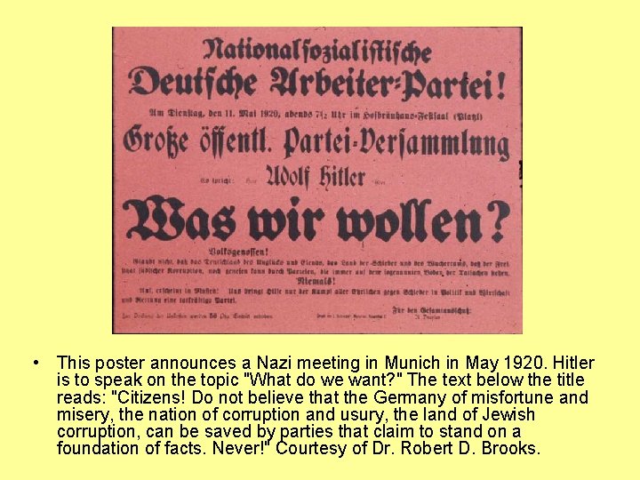  • This poster announces a Nazi meeting in Munich in May 1920. Hitler