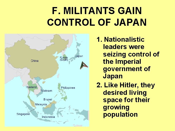 F. MILITANTS GAIN CONTROL OF JAPAN 1. Nationalistic leaders were seizing control of the