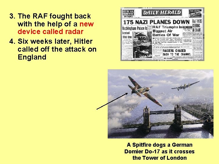 3. The RAF fought back with the help of a new device called radar