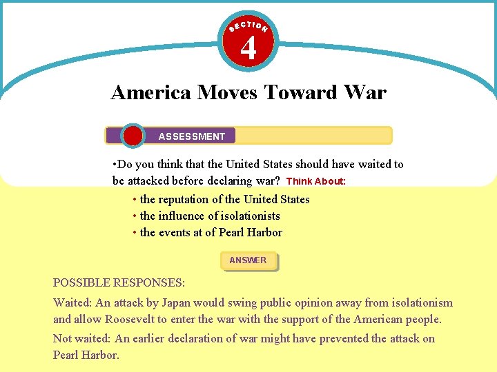 4 America Moves Toward War ASSESSMENT • Do you think that the United States