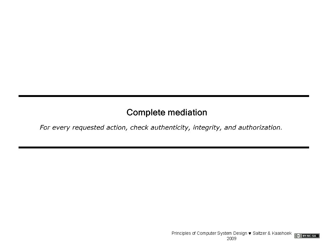 Principles of Computer System Design © Saltzer & Kaashoek 2009 