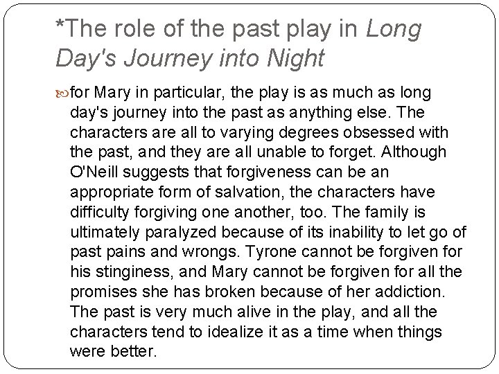*The role of the past play in Long Day's Journey into Night for Mary