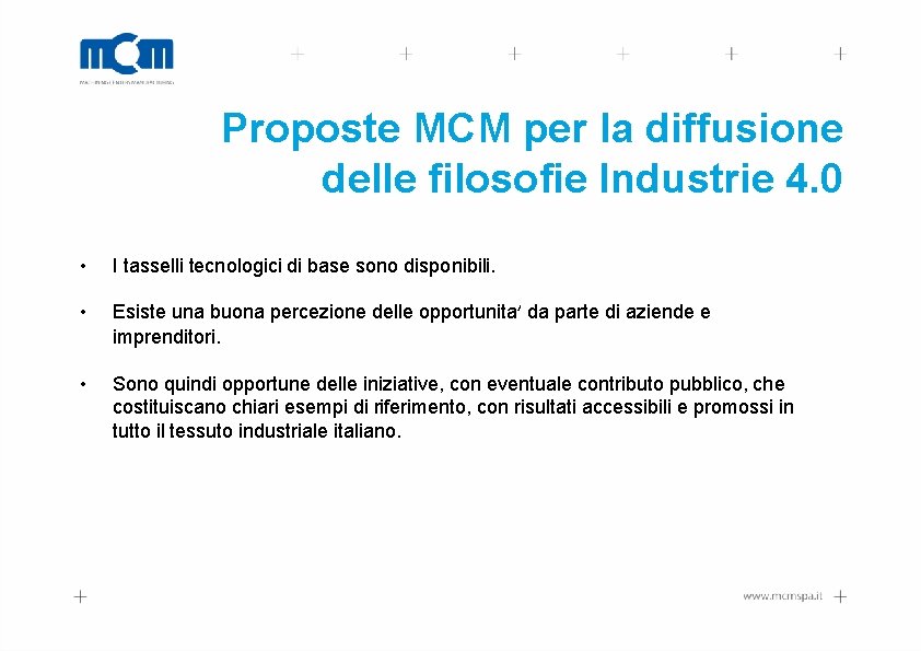 Proposte MCM per la diffusione delle filosofie Industrie 4. 0 • I tasselli tecnologici