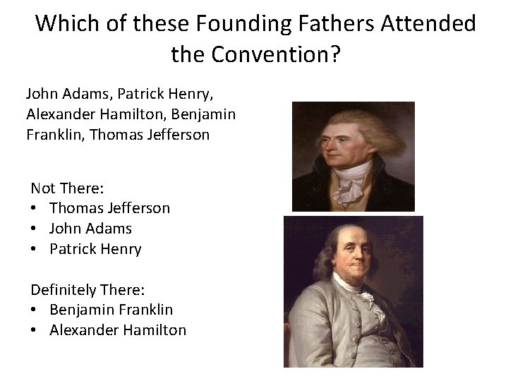 Which of these Founding Fathers Attended the Convention? John Adams, Patrick Henry, Alexander Hamilton,