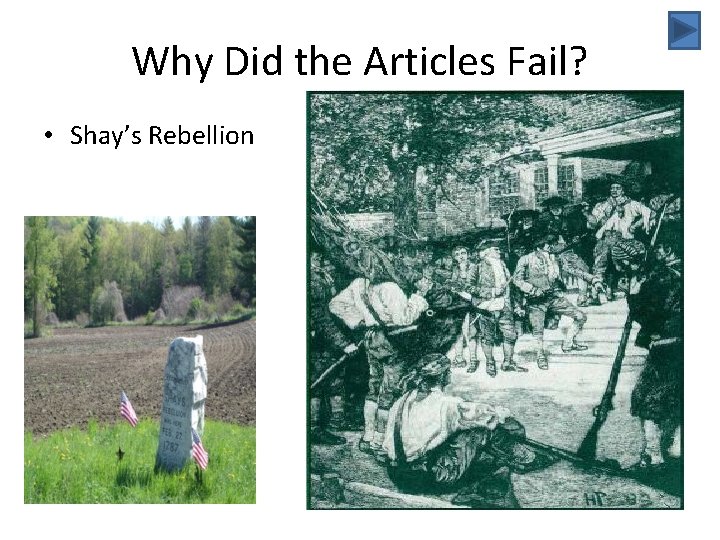 Why Did the Articles Fail? • Shay’s Rebellion 