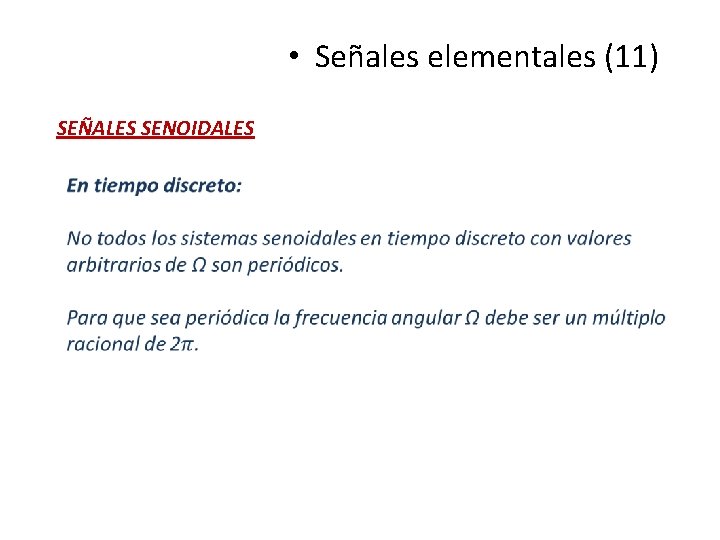 • Señales elementales (11) SEÑALES SENOIDALES • Señales elementales (11) SEÑALES SENOIDALES