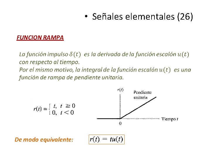 • Señales elementales (26) FUNCION RAMPA De modo equivalente: • Señales elementales (26) FUNCION RAMPA De modo equivalente:
