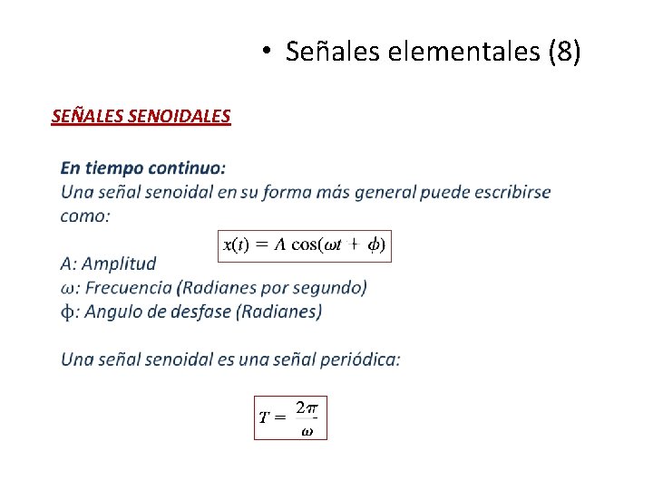 • Señales elementales (8) SEÑALES SENOIDALES • Señales elementales (8) SEÑALES SENOIDALES