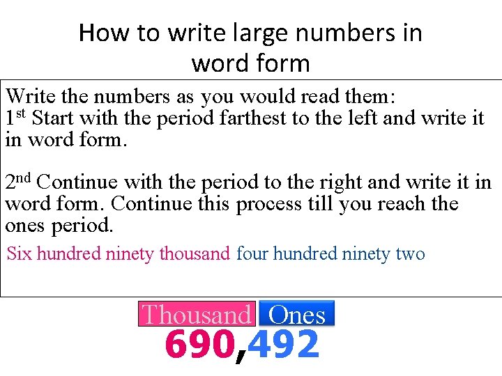 How to write large numbers in word form Write the numbers as you would