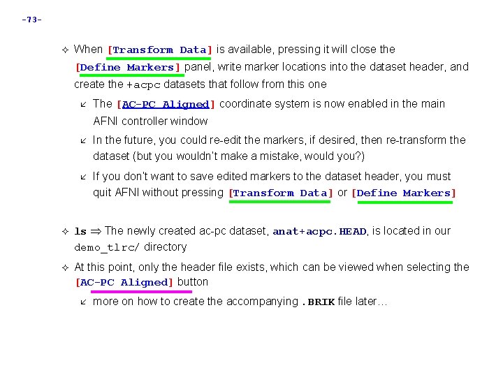 -73 - When [Transform Data] is available, pressing it will close the [Define Markers]