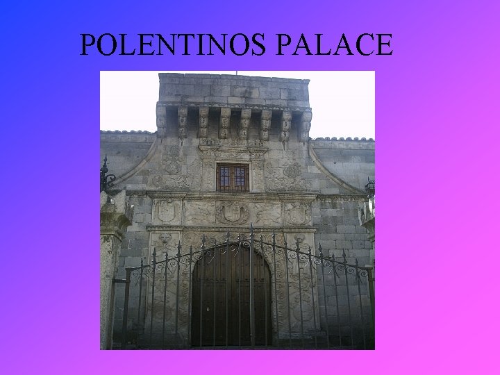 POLENTINOS PALACE 