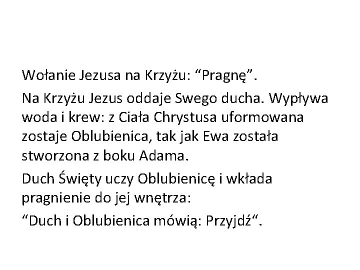 Wołanie Jezusa na Krzyżu: “Pragnę”. Na Krzyżu Jezus oddaje Swego ducha. Wypływa woda i