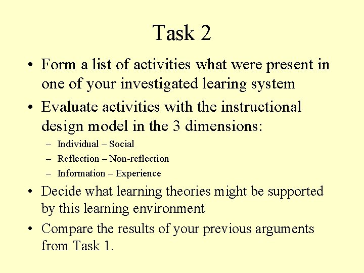 Task 2 • Form a list of activities what were present in one of