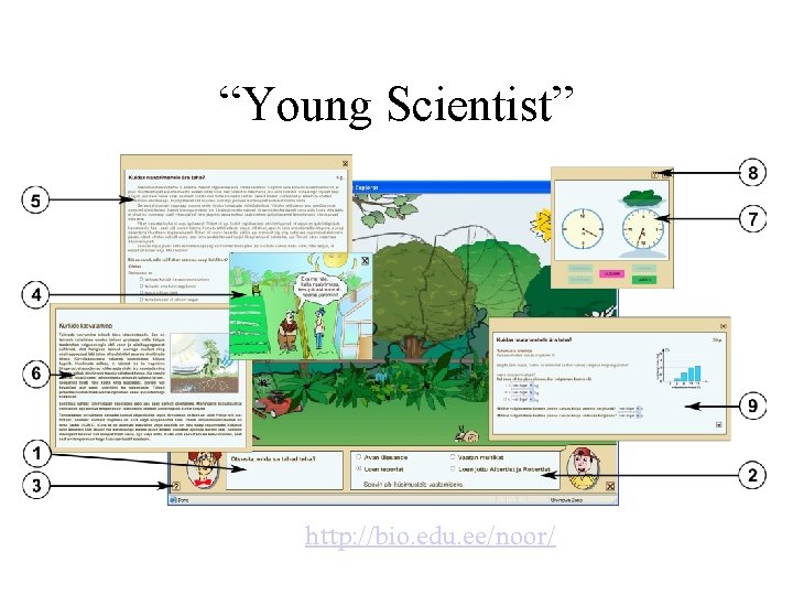 “Young Scientist” http: //bio. edu. ee/noor/ 
