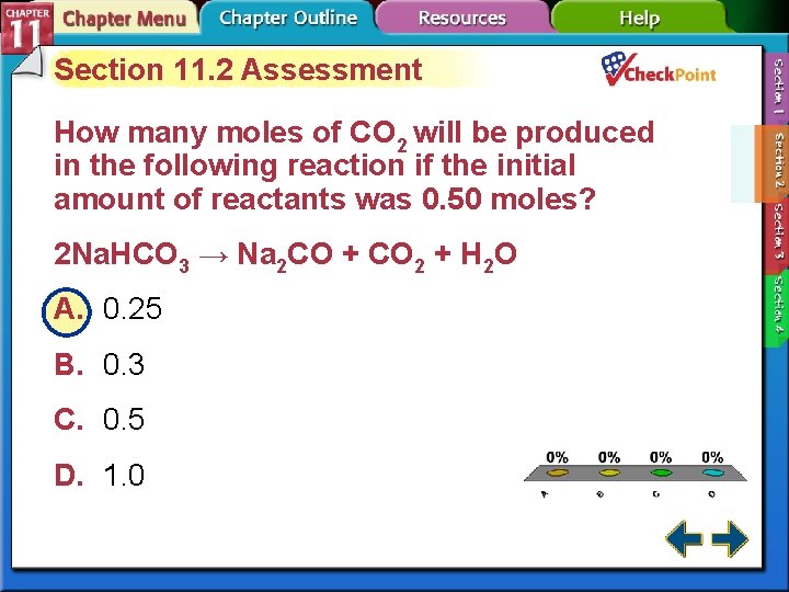 Section 11. 2 Assessment How many moles of CO 2 will be produced in