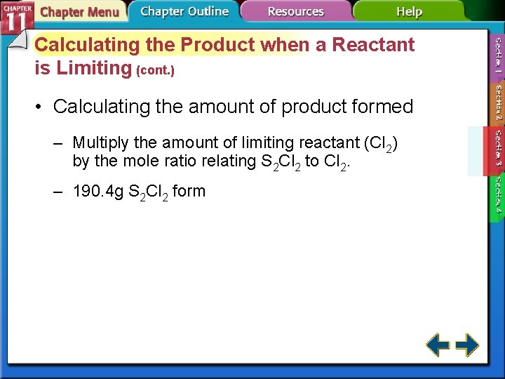Calculating the Product when a Reactant is Limiting (cont. ) • Calculating the amount