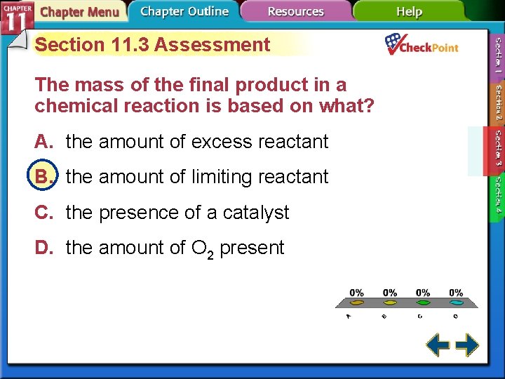 Section 11. 3 Assessment The mass of the final product in a chemical reaction