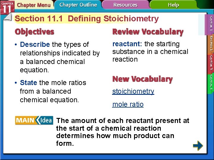 Section 11. 1 Defining Stoichiometry • Describe the types of relationships indicated by a